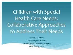 Children with Special Health Care Needs Collaborative Approaches