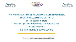 PREPARARE LA BREVE RELAZIONE SULLESPERIENZA SVOLTA NELLAMBITO DEI