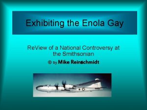 Exhibiting the Enola Gay Re View of a