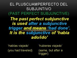 Past perfect subjunctive