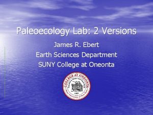 Paleoecology Lab 2 Versions James R Ebert Earth