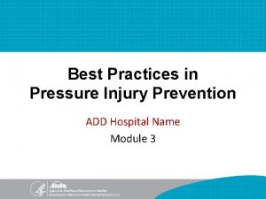 Best Practices in Pressure Injury Prevention ADD Hospital