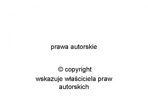 prawa autorskie copyright wskazuje waciciela praw autorskich prawo