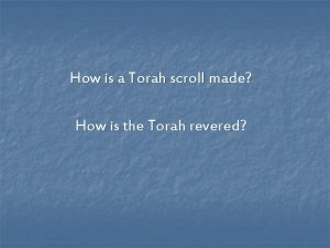 How is a torah scroll made