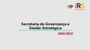 Secretaria de Governana e Gesto Estratgica 20192022 PLANEJAMENTO