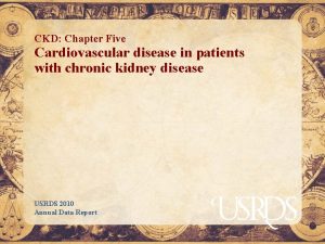 CKD Chapter Five Cardiovascular disease in patients with