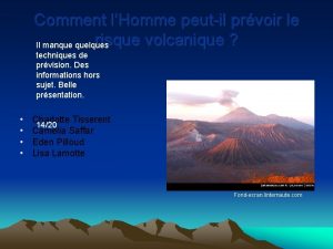 Comment lHomme peutil prvoir le risque volcanique Il