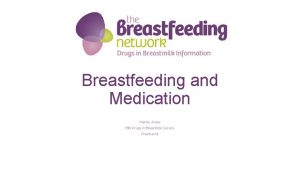 Breastfeeding and medication wendy jones