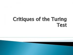 Critiques of the Turing Test Donald Michie Prominent