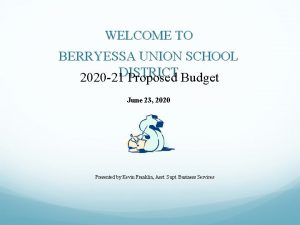 WELCOME TO BERRYESSA UNION SCHOOL DISTRICT 2020 21