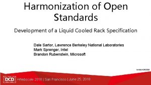 Harmonization of Open Standards Development of a Liquid