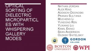 OPTICAL SORTING OF DIELECTRIC MICROPARTICL ES WITH WHISPERING