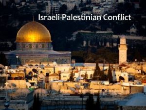 IsraeliPalestinian Conflict Conflict over Israel The land that