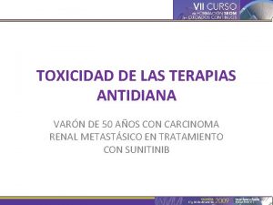 TOXICIDAD DE LAS TERAPIAS ANTIDIANA VARN DE 50