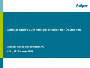 Gothaer Studie zum Anlageverhalten der Deutschen Gothaer Asset