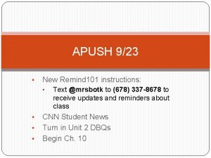 APUSH 923 New Remind 101 instructions Text mrsbotk