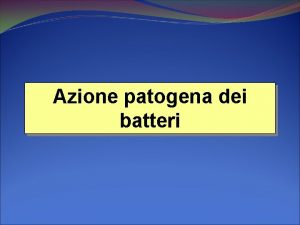 Azione patogena dei batteri