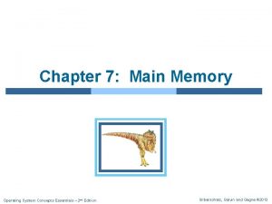 Chapter 7 Main Memory Operating System Concepts Essentials