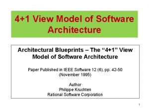 41 View Model of Software Architectural Blueprints The