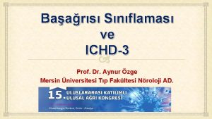 Baars Snflamas ve ICHD3 Prof Dr Aynur zge