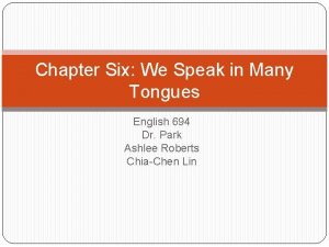 Chapter Six We Speak in Many Tongues English