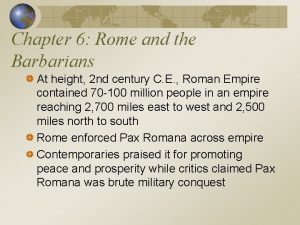 Chapter 6 Rome and the Barbarians At height