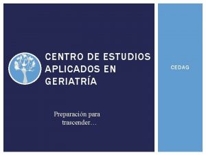 CENTRO DE ESTUDIOS APLICADOS EN GERIATRA Preparacin para