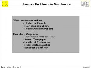 Inverse Problems in Geophysics What is an inverse
