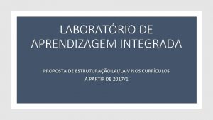 LABORATRIO DE APRENDIZAGEM INTEGRADA PROPOSTA DE ESTRUTURAO LAILAIV