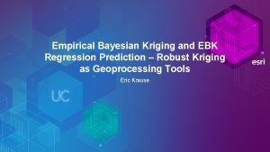Empirical bayesian kriging Empirical bayesian kriging