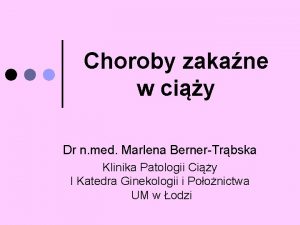 Choroby zakane w ciy Dr n med Marlena