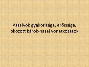 Aszlyok gyakorisga erssge okozott krokhazai vonatkozsok Aszly fogalma