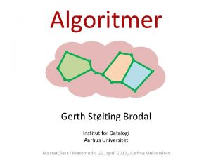 Algoritmer Gerth Stlting Brodal Institut for Datalogi Aarhus