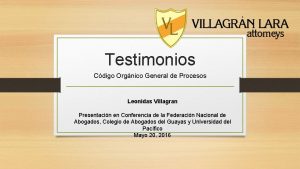 Testimonios Cdigo Orgnico General de Procesos Leonidas Villagran