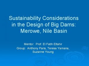 Sustainability Considerations in the Design of Big Dams