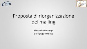 Proposta di riorganizzazione del mailing Alessandro Brunengo per