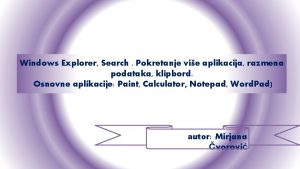 Windows Explorer Search Pokretanje vie aplikacija razmena podataka