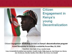 Citizen Engagement in Kenyas young Decentralization Citizen Engagement