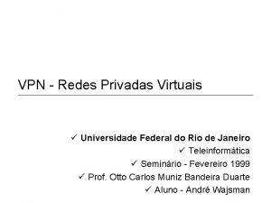 VPN Redes Privadas Virtuais Universidade Federal do Rio