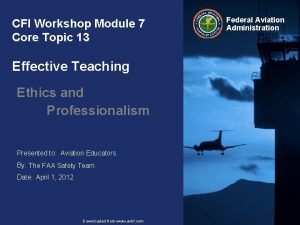 CFI Workshop Module 7 Core Topic 13 Effective