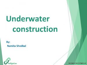 Underwater construction techniques