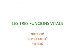 Les tres funcions vitals