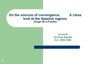 On the sources of convergence A close look