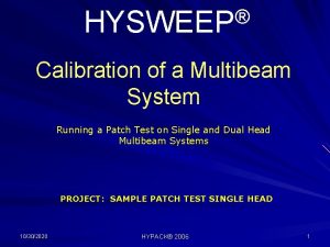 HYSWEEP Calibration of a Multibeam System Running a
