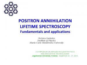 POSITRON ANNIIHILATION LIFETIME SPECTROSCOPY Fundamentals and applications Boena