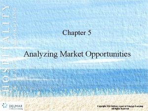 MARKETING TRAVEL HOSPITALITY Chapter 5 Analyzing Market Opportunities