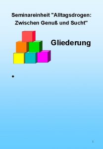 Seminareinheit Alltagsdrogen Zwischen Genu und Sucht Gliederung u