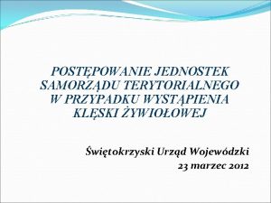 POSTPOWANIE JEDNOSTEK SAMORZDU TERYTORIALNEGO W PRZYPADKU WYSTPIENIA KLSKI