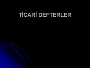 TCAR DEFTERLER ZELLKLER l l l Srekli iliki