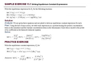 SAMPLE EXERCISE 15 1 Writing EquilibriumConstant Expressions Write